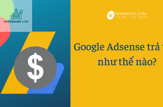 nhận tiền từ google adsense như thế nào